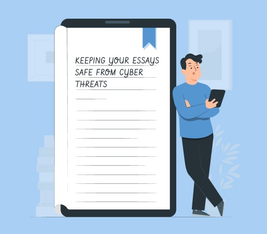 Keep Your Essays Safe from Cyber Threats